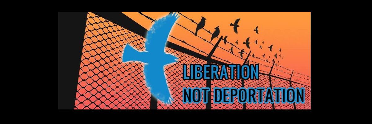 Liberation, not deportation